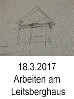 TN 2017 03 18 Arbeiten am Leitsberghaus